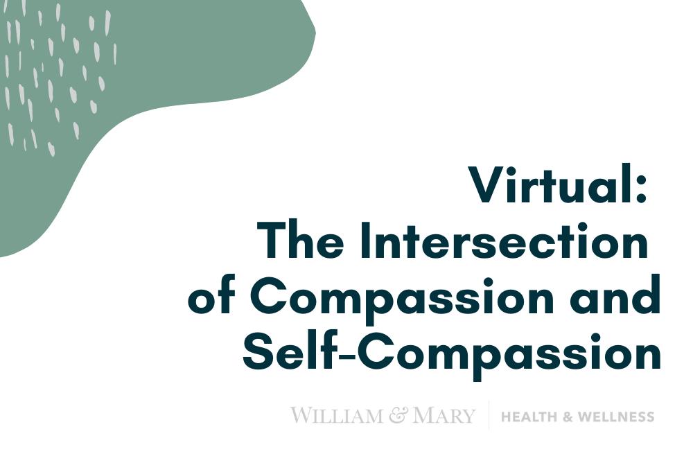 Virtual: The Intersection of Compassion and Self-Compassion