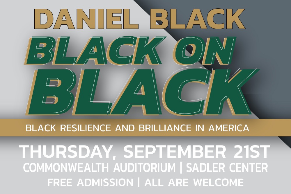 Header for an event feature Dr. Daniel Black called Black on Black: Black Resilience and Brilliance in America