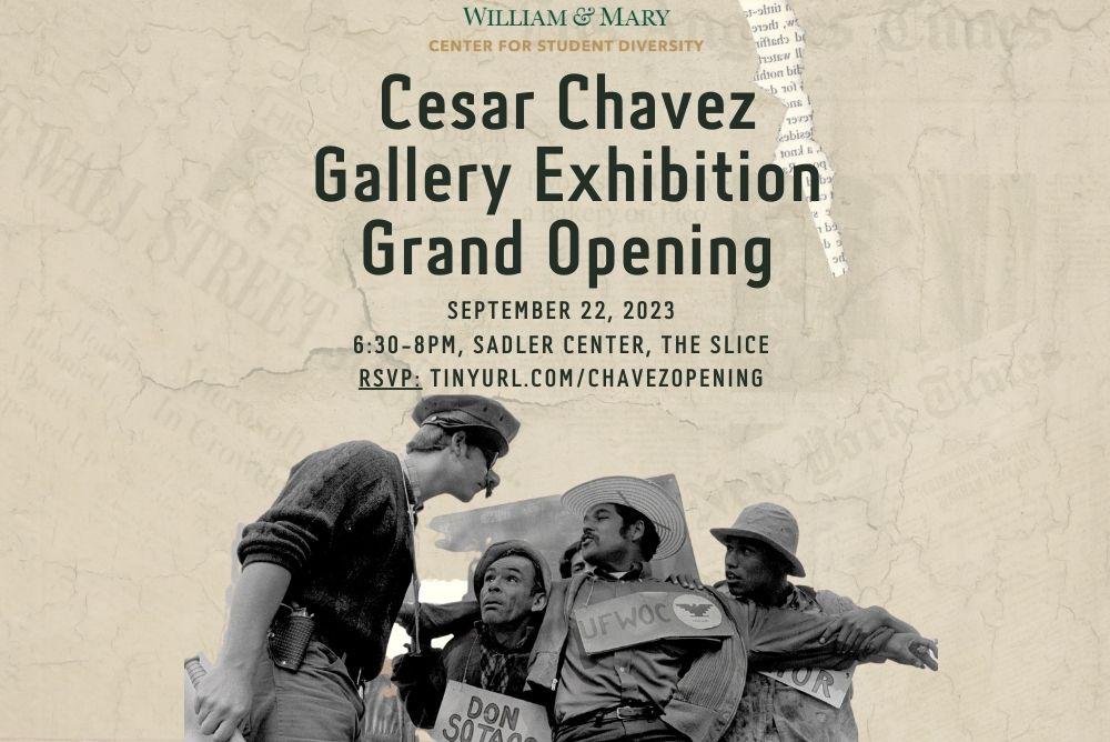 Top: Cesar Chavez Gallery Exhibition Grand Opening, September 23, 2023, 6:30-8pm, Sadler Center, The Slice. Bottom: Chavez and union workers face off with a police officer.