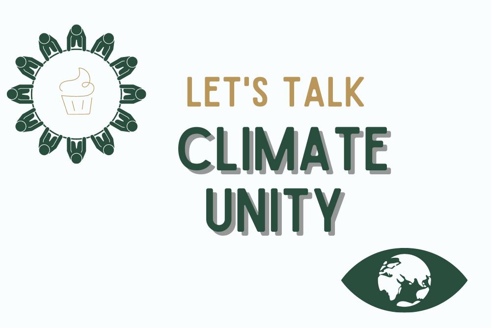 graphic of people sitting around table with cupcake in center and text: let's talk climate unity
