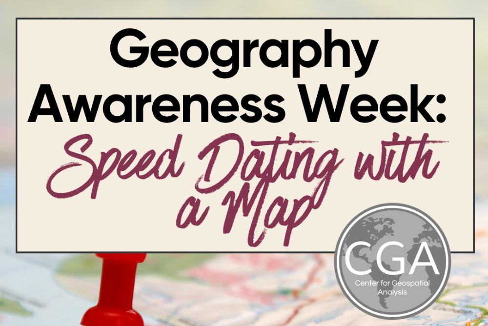 Geography Awareness Week: Speed Dating with a Map (CGA logo in the bottom right corner)