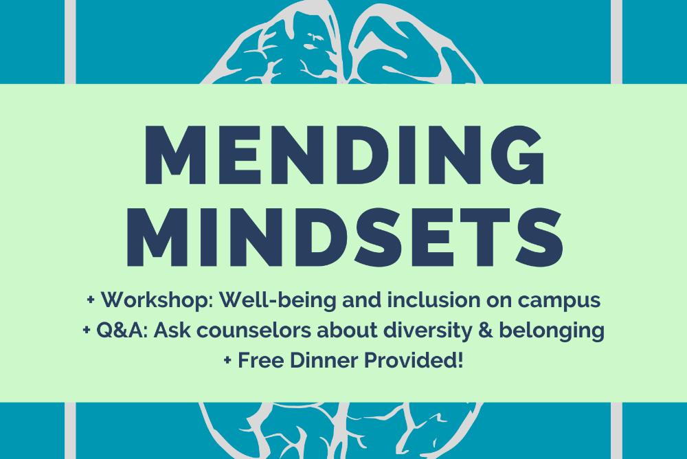 event promotion with title of event (Mending Mindsets) and text describing event details (workshop on well-being and inclusion, Q&A with counselors, free food)