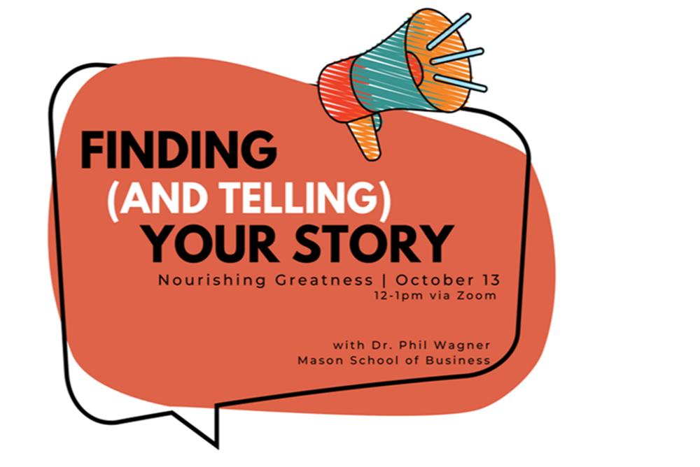 Finding (and Telling) Your Story: Nourishing Greatness
