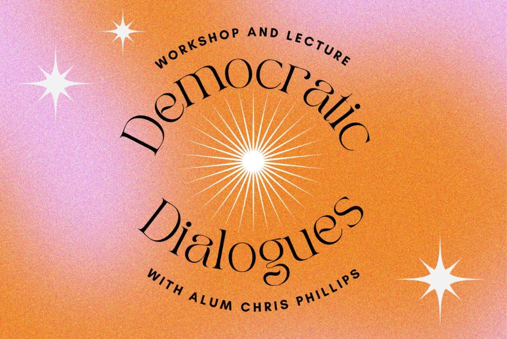 Democratic Dialogues Luncheon and Lecture with Alum Chris Phillips