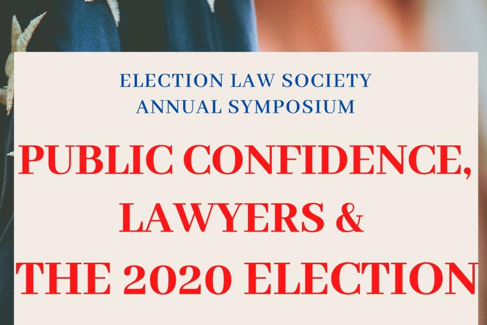 Public Confidence, Lawyers & The 2020 Election