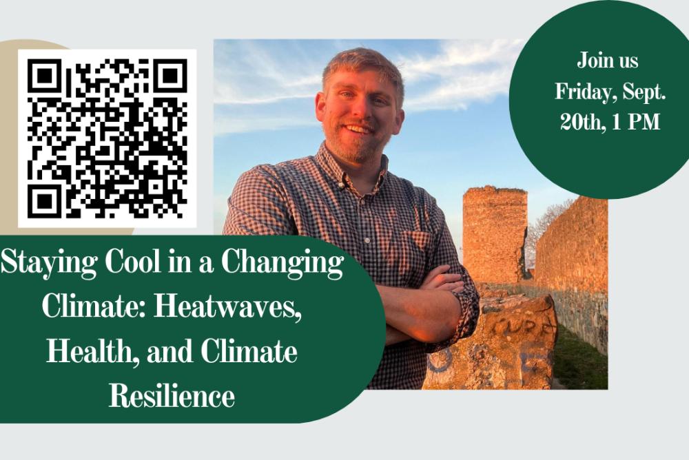 Photo of Michael Allen including date and time of his presentation, September 20th at 1pm, and the presentation title, Staying Cool in a Changing Climate: Heatwaves, Health, and Climate Resilience