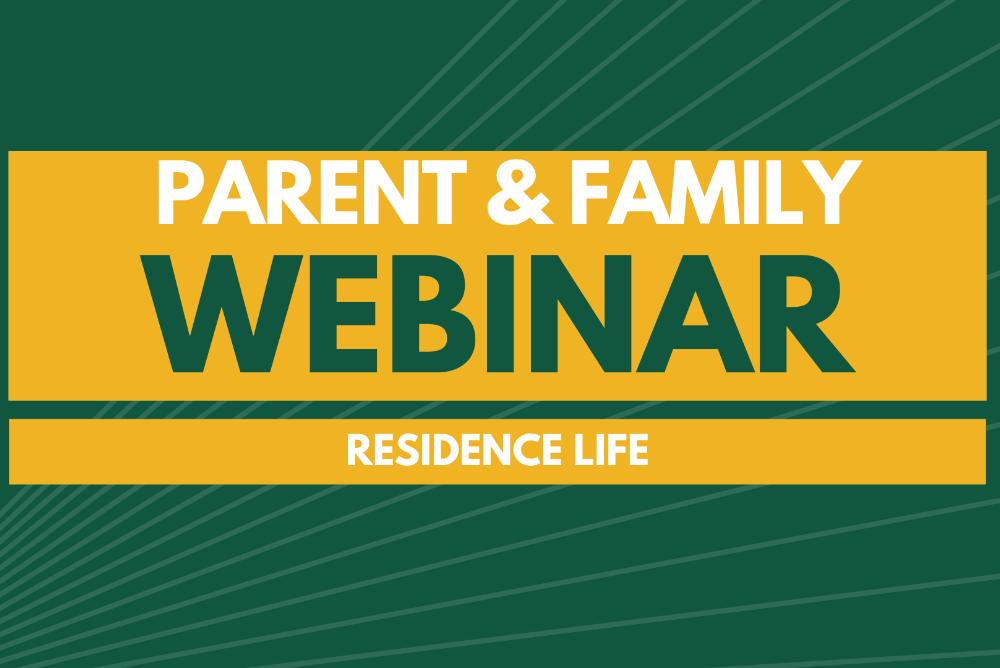 Parent & Family Webinar: Residence Life