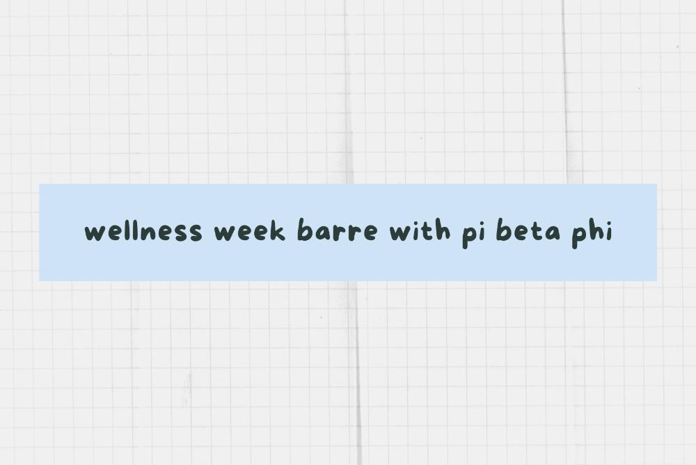 Wellness Week with Pi Beta Phi
