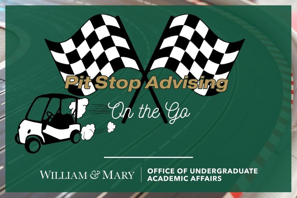 Pit Stop Advising, checkered flags, Open Advising with the OUAA Staff