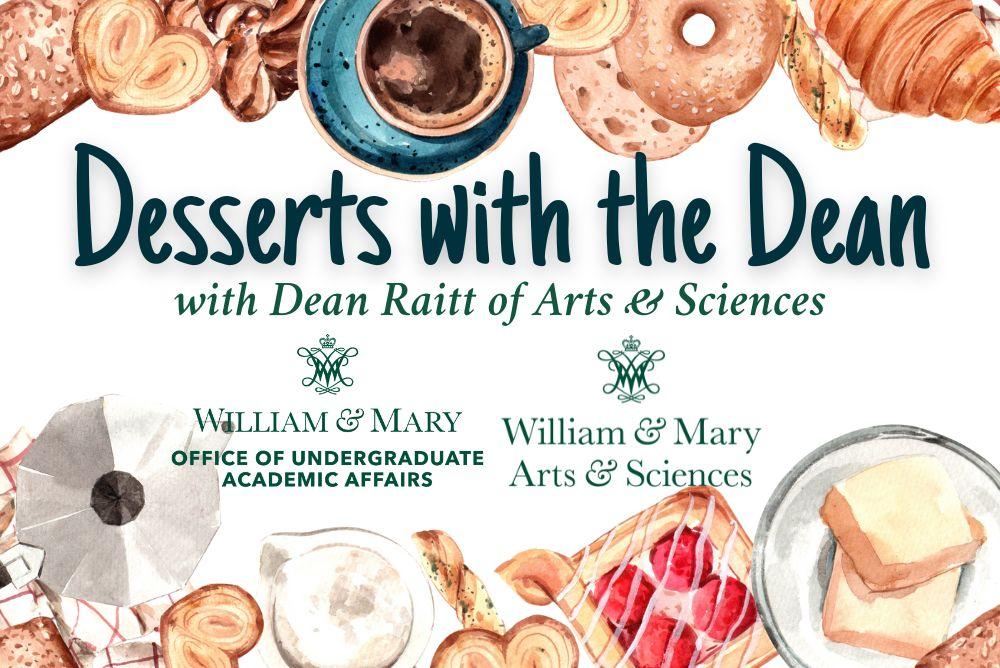desserts with the dean, with Dean Raitt of Arts and Sciences