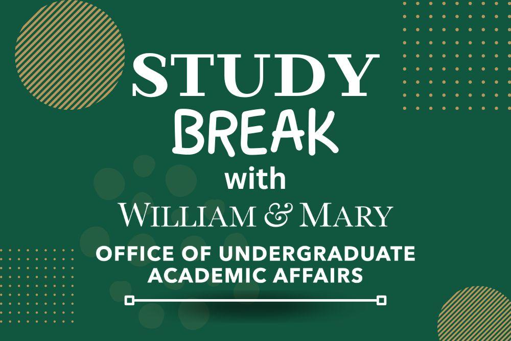 study break with the office of undergraduate academic affairs