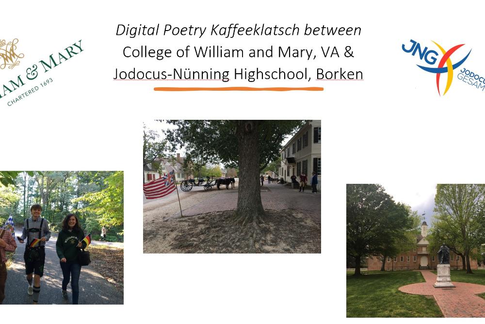 Title of the Event: Digital Poetry Kaffeeklasch between William and Mary and Jodocus-Nünning High School, Borken. Images of the Logos of the institutions and three pictures of caumps